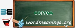WordMeaning blackboard for corvee